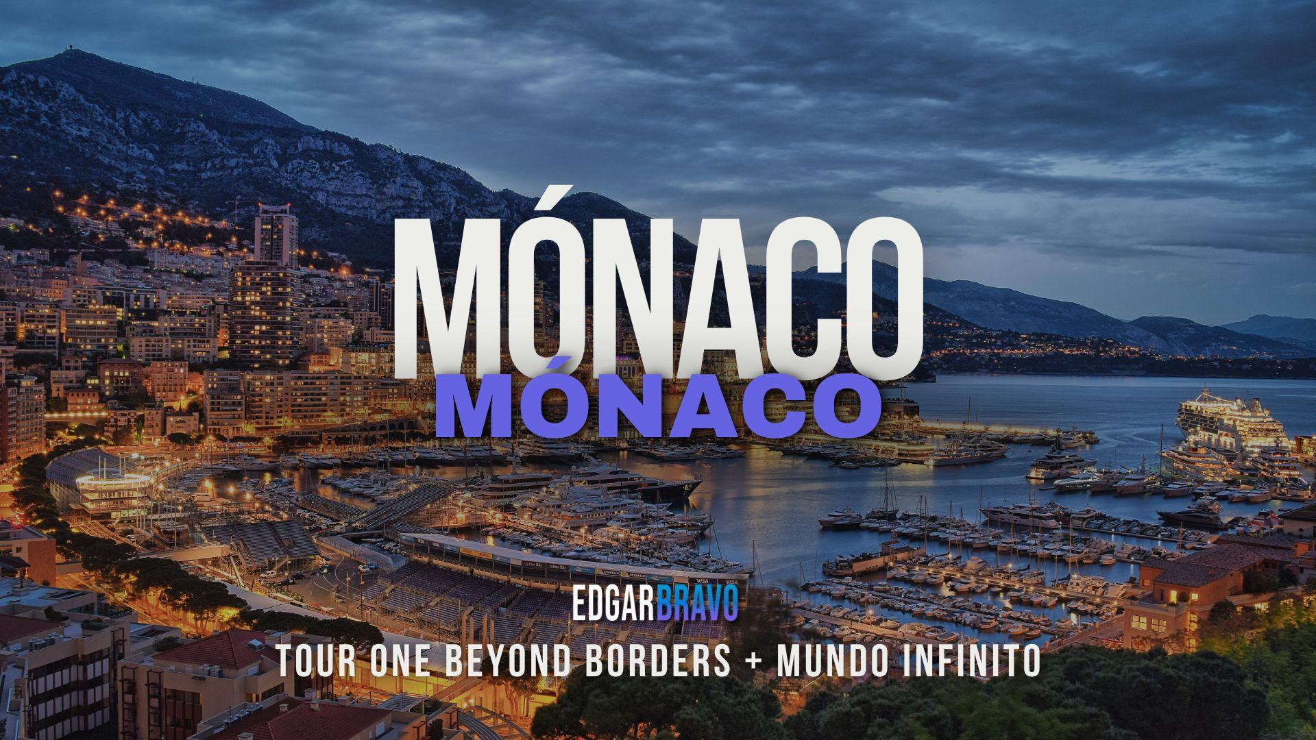 Gira Internacional Edgar Bravo ONE Beyond Borders y Mundo infinito 2026 Mónaco